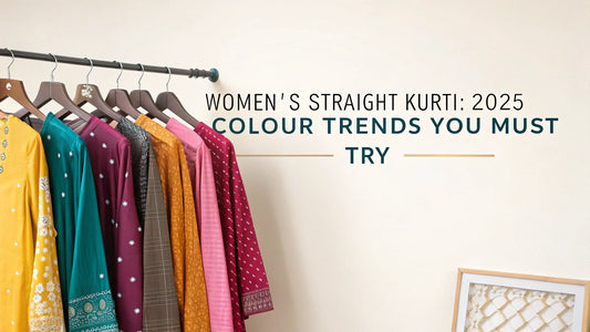 Women’s Straight Kurti: 2025 Colour Trends You Must Try